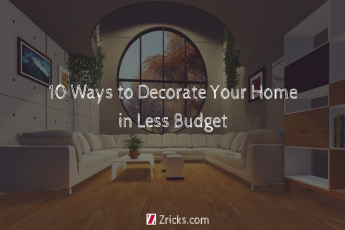 10 Ways to Decorate Your Home in Less Budget